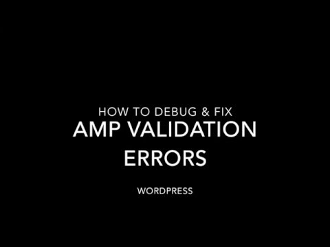 Debug and fix AMP Validation Errors - Wordpress SEO Tutorial 2016.