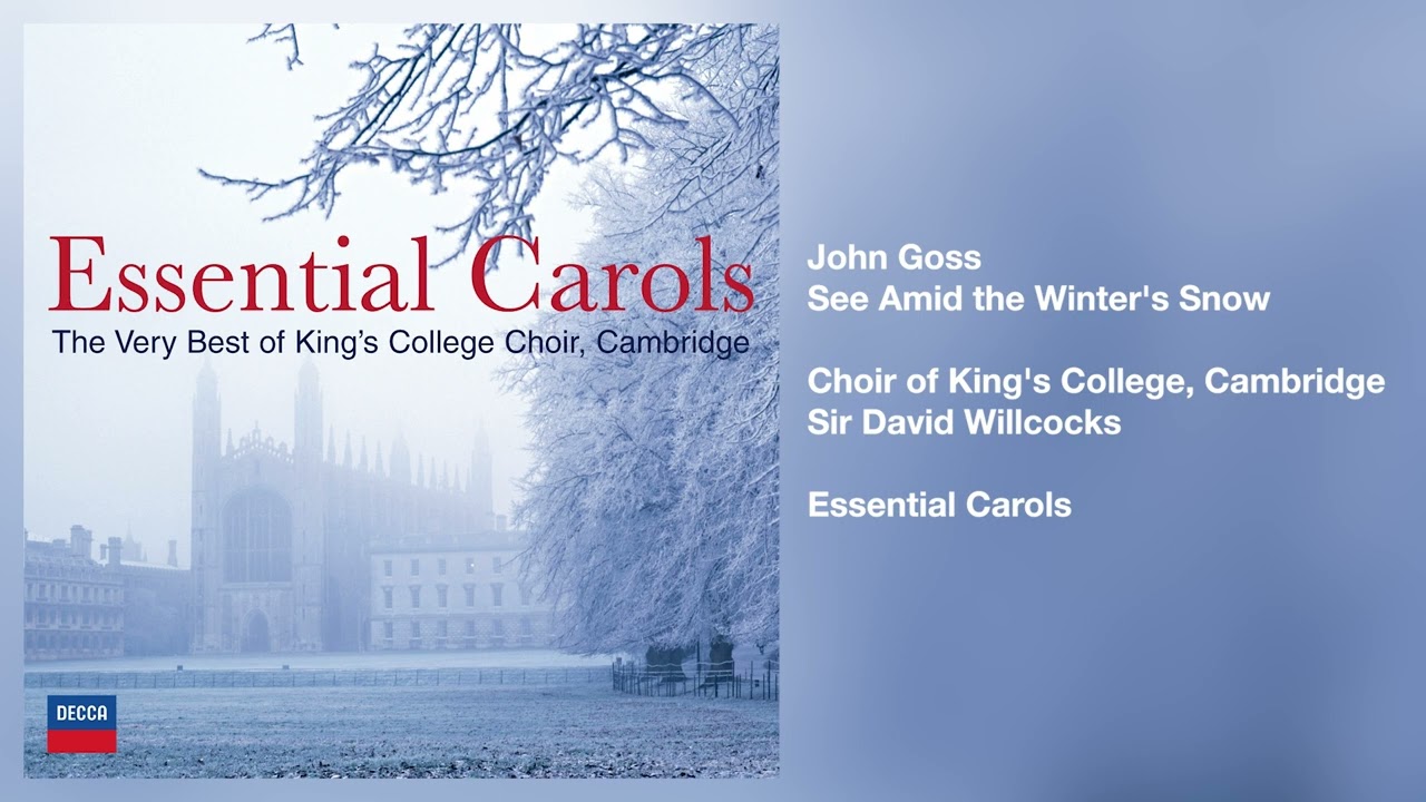ノ*ド様 The Choir of Kings College Cambridg Choir of King's College, Cambridge - See Amid the Winter's Snow
