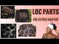 LOC PARTS......WHATS THE DIFFERENCE? |why are they important