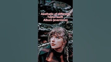 Aesthetic of different Taylor swift albums evermore 1/11
