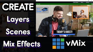 vMix Layers Tutorial Easily create scenes or mix effects with vMix.