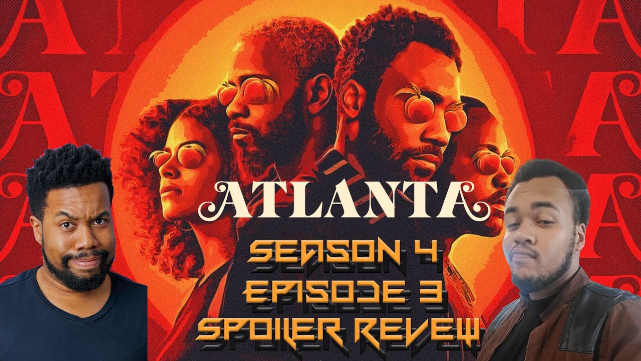 Atlanta Season 4 Episode 3 SPOILER Review YouTube