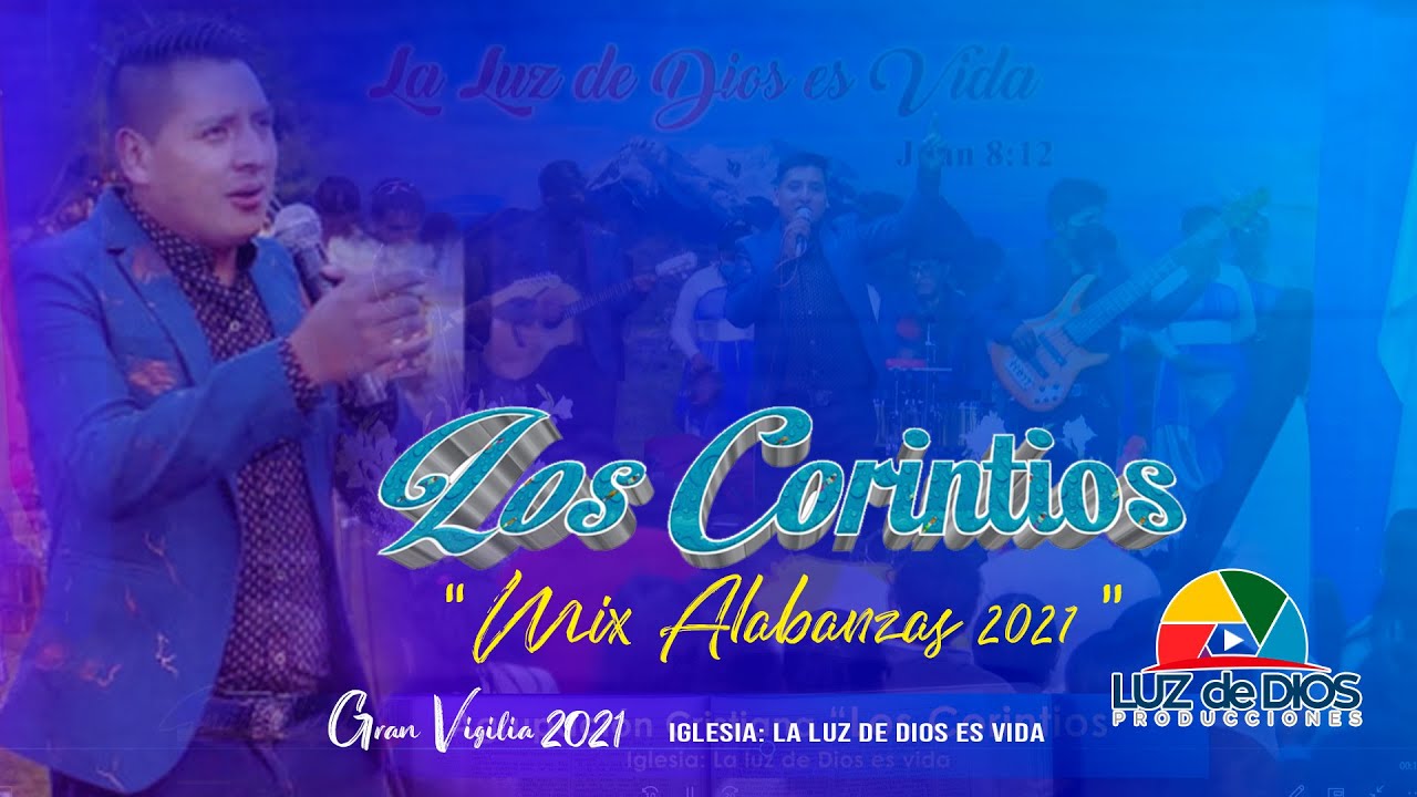 Agrupación ♫Los Corintios ▷●En vivo Mix Alabanzas 2021 |  Producciones Luz de Dios™✓|
