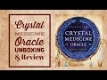 Crystal medicine oracle unboxing and review