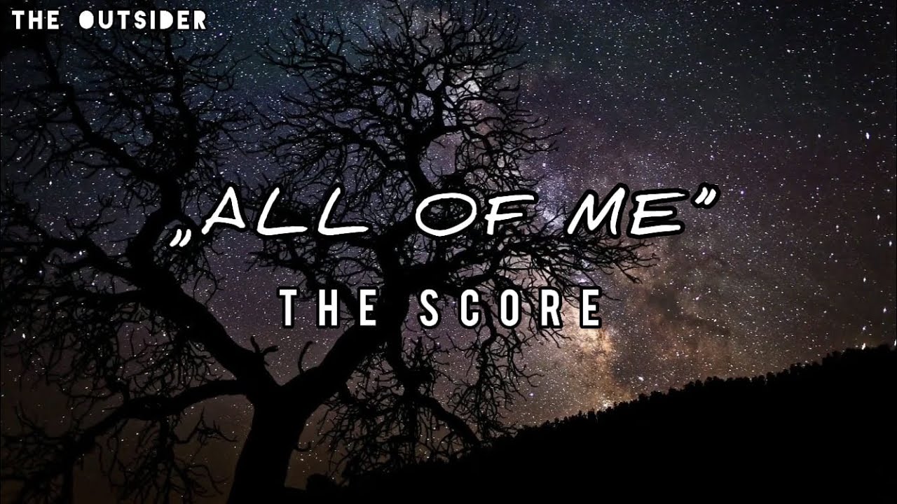 The Score - All Of Me (Lyrics Video)