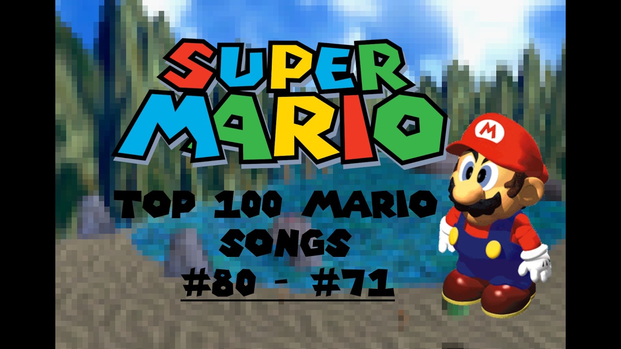 Top 100 Mario Songs: #80 - #71