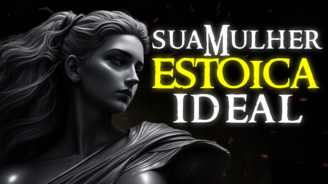 ASSIM É uma Mulher Estoica | MULHER ESTOICA | Estoicismo 🏛️