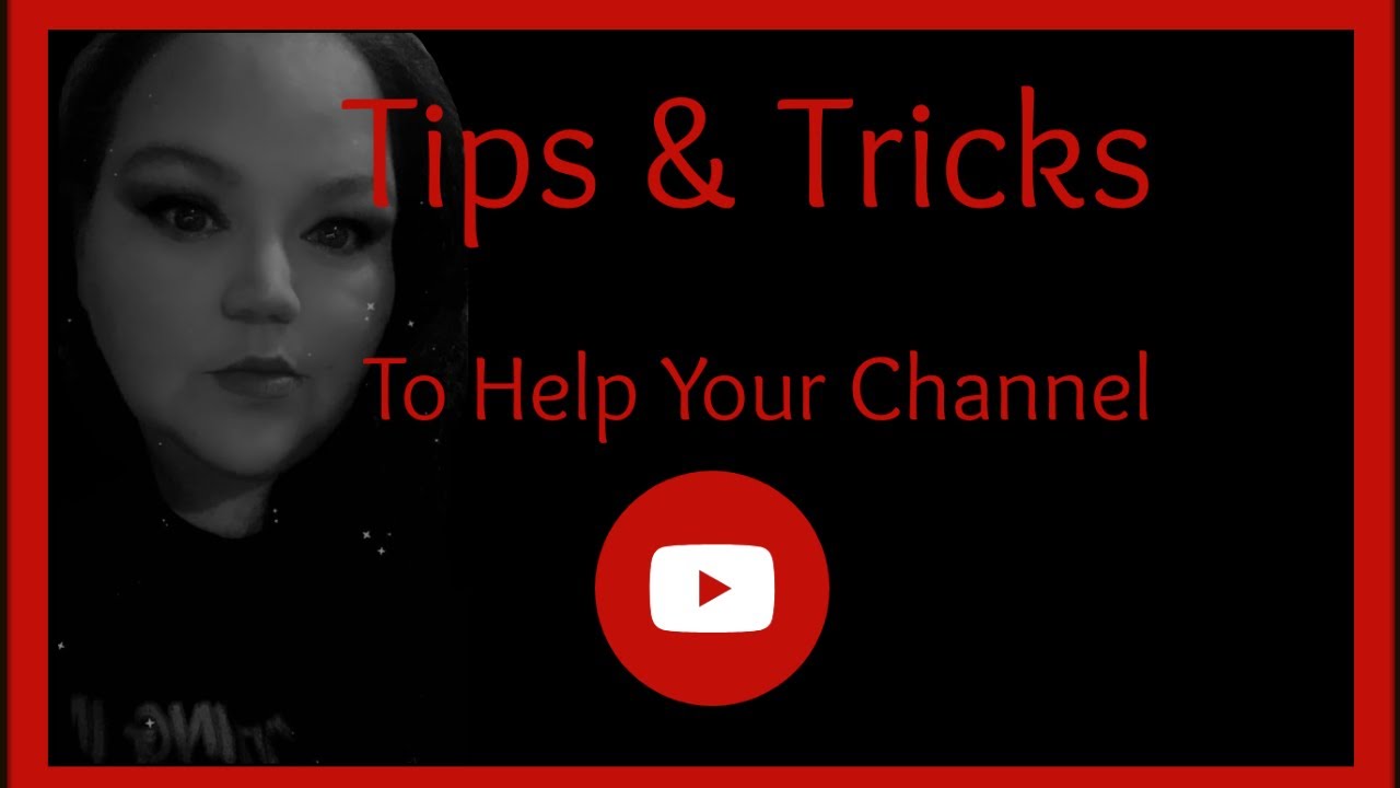 How to help your channel - Tips & Tricks - YouTube