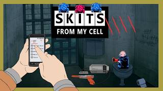 Skits From My Cell 4