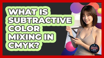 What Is Subtractive Color Mixing In CMYK?