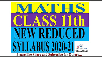 MATH, NEW SYLLABUS, DELETED SYLLABUS, खुशखबरी, कम हो गया SYLLABUS, NEW TOPICS, CLASS 11, CBSE, NCERT