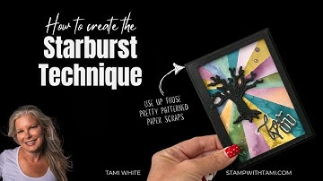 Use Up those Paper Scraps with the Starburst Technique | Stampin’ Up! Card Tutorial