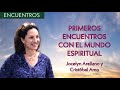 Primeros Encuentros Con El Mundo Espiritual - Jocelyn Arellano y Cristobal Amo