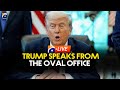 LIVE: Trump speaks from the Oval Office | Geo News English