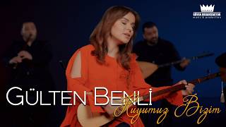 Gülten Benli - Huyumuz Bizim
