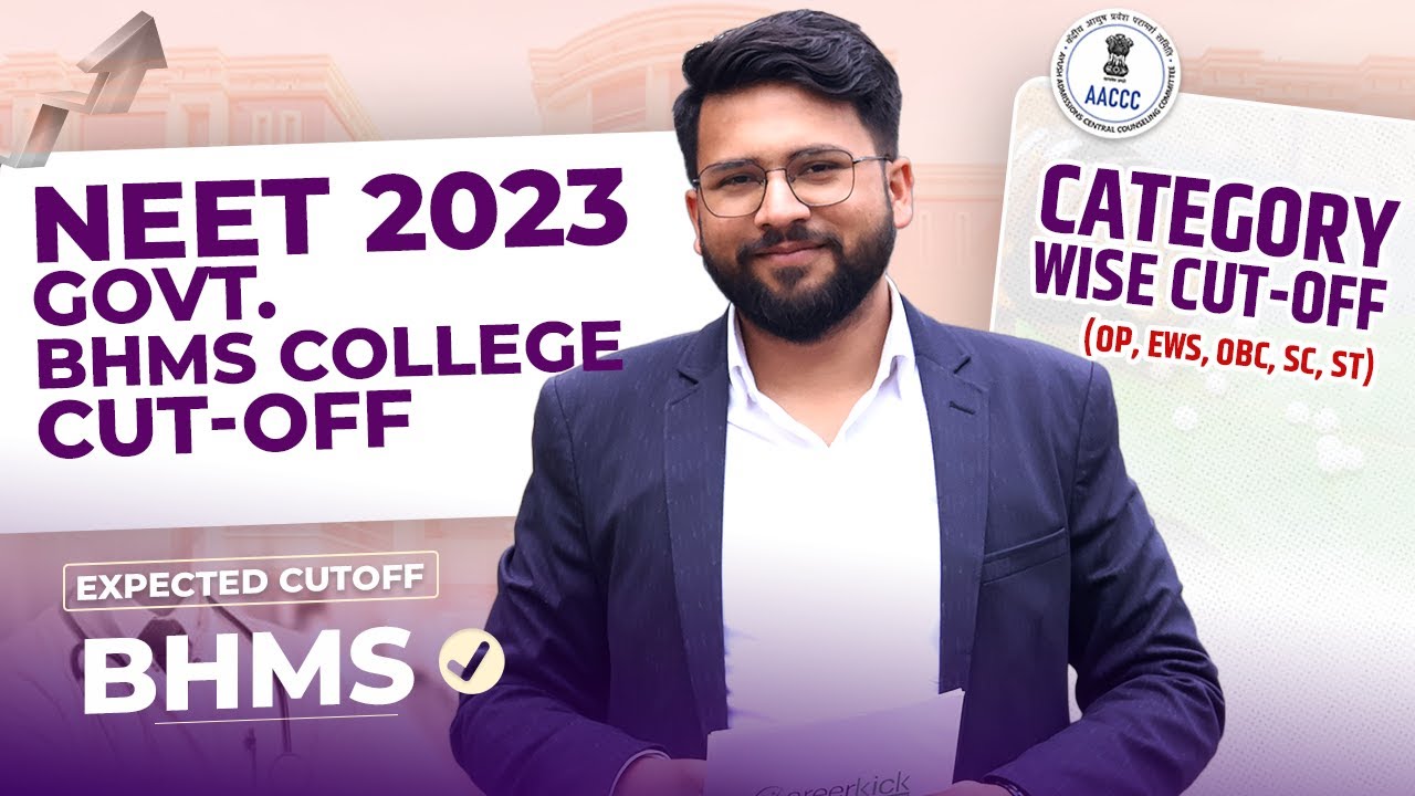 NEET 2023 Expected Cutoff for Govt. BHMS College (AIQ 15) Category