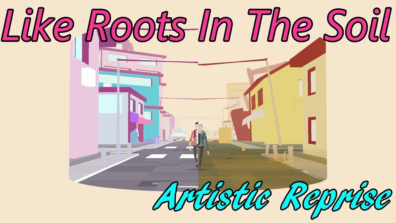 Artistic Reprise  - Like Roots In The Soil