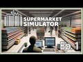 Supermarket simulator Gameplay Episode 1
