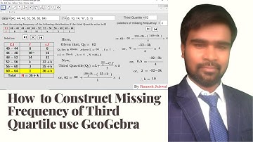 How to Construct missing frequency of Third Quartile all in one Dynamic File  use GeoGebra in Hindi