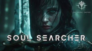 "SOUL SEARCHER" Pure Action 💥 Most Powerful Battle War Dramatic Music
