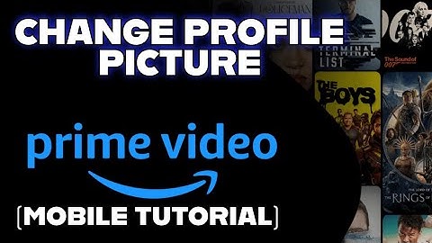How to Change Profile Picture in Amazon Prime Video 2025?