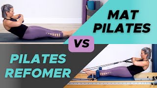 Is the Reformer Better Than Mat Pilates | Mat Pilates vs Reformer Pilates