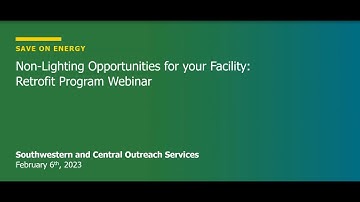 Save on Energy Retrofit Program CEN and SW – Non-lighting Opportunities | February 6, 2024 Webinar
