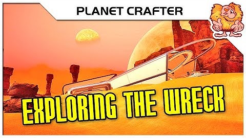 Exploring a Crashed Ship | Planet Crafter Episode 02