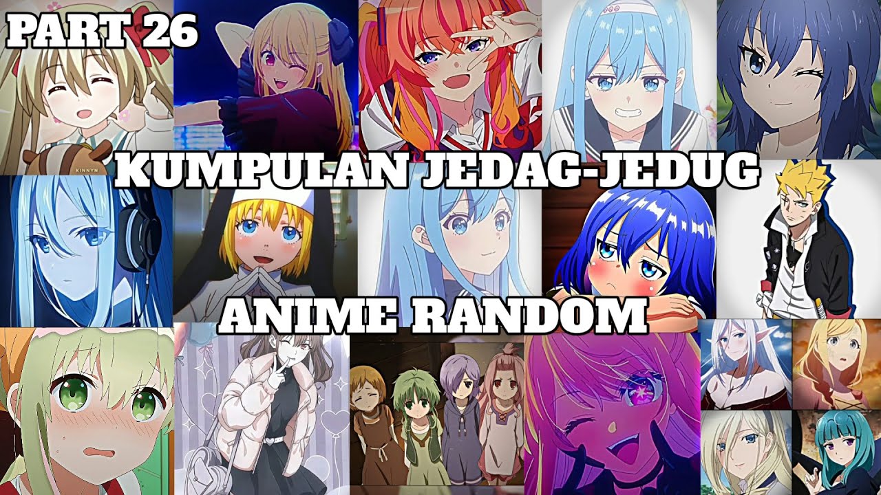 kumpulan jedag-jedug anime random tiktok terbaru🔥🎧 || part 26