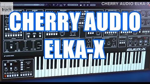 CHERRY AUDIO ELKA-X Demo & Review