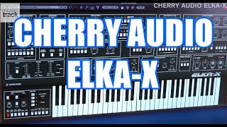 CHERRY AUDIO ELKA-X Demo & Review