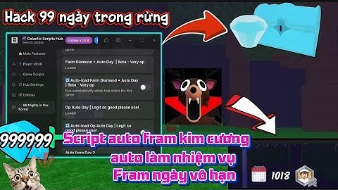 Hướng dẫn hack 99 ngày trong rừng, Script fram kim cương và ngày (99 night in the forest)