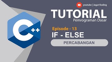 C++ 13 | If Else | Tutorial Percabangan C++