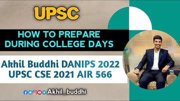 How to prepare for UPSC during college? Buddhi Akhil, DANIPS 22