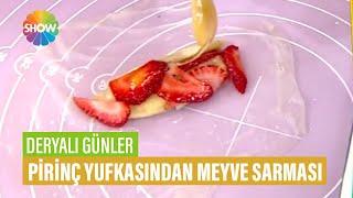 Pirinç Yufkasından Meyve Sarması Tarifi | Deryalı Günler Resimi