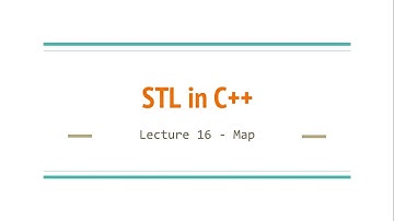 Lecture 16 - map | STL in C++