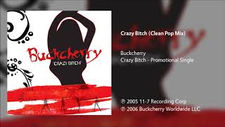 Buckcherry - Crazy Bitch (Clean Pop Mix)