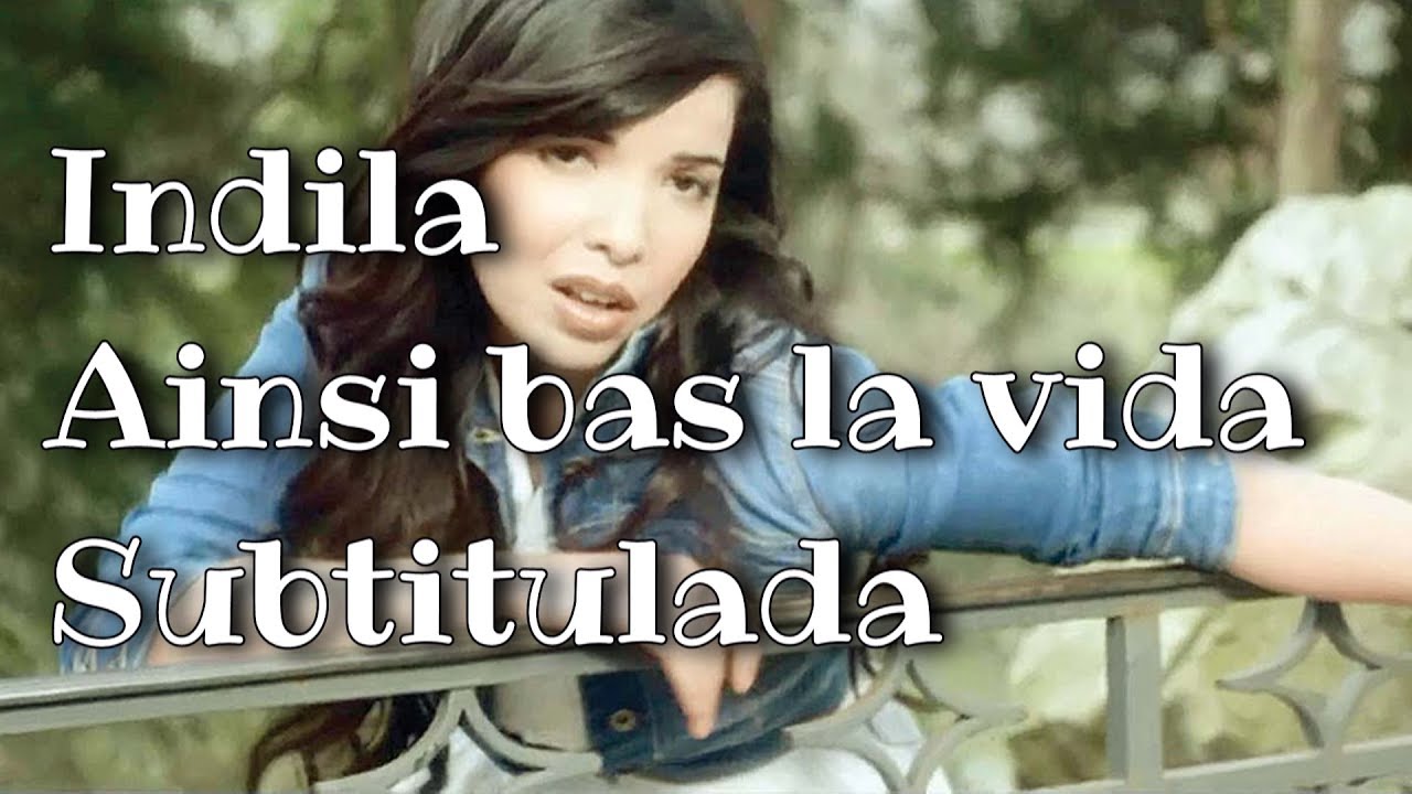 Индила ainsi. Индила ainsi bas la vida. Indila ANSI. Ainsi bas la vida исполнитель Indila. Ainsi bas la vida текст.