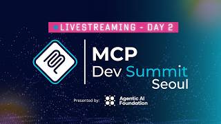 MCP Dev Summit Seoul with Anthropic, Google, Workato, and aaif.io [Day 2]