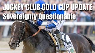 Jockey Club Gold Cup Update: Sovereignty Questionable