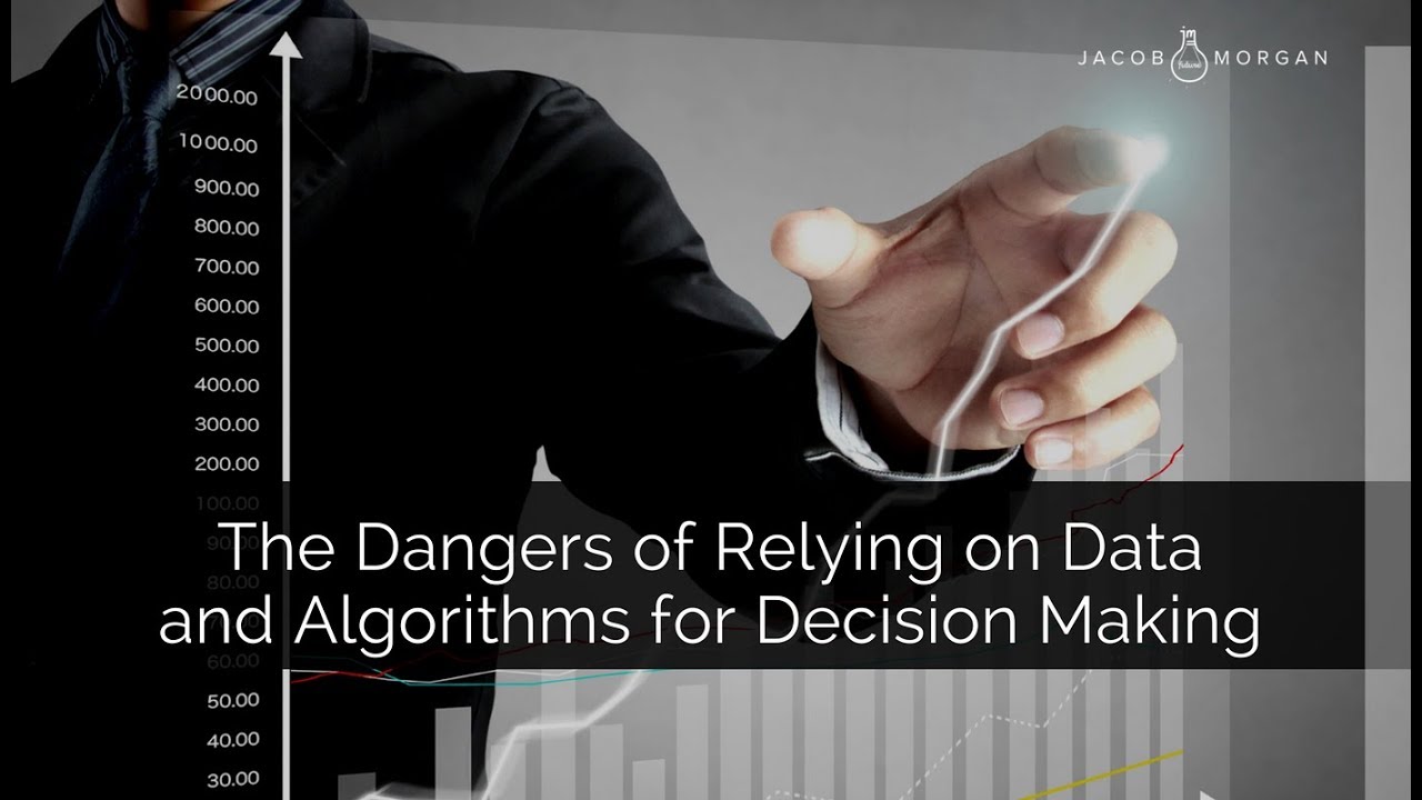 The Dangers of Relying on Data and Algorithms for Decision Making ...