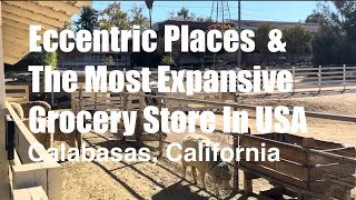 Calabasas, CA | Eccentric Places | The most expensive grocery store in USA | Leonis Adobe Museum