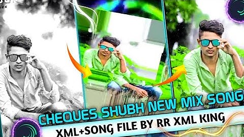 cheques shubh new lofi song xml file editing alight mosion