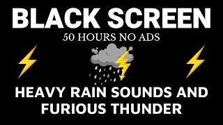 Stormy Night to Sleep Instantly, Deep Sleep｜Heavy Rainstorm & Mighty Thunder Sounds｜Black Screen