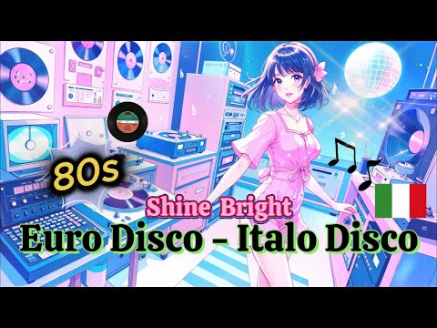 Shine Bright...Euro Disco...Italo Disco...Synthwave...80er...Dance...Pop...Best Music 2025..