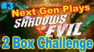 Next Gen Plays - Shadows Of Evil 2 Box Challenge #