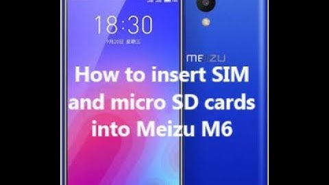 How to insert SIM and micro SD cards into Meizu M6