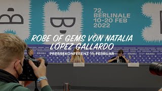 11.02.2022 Robe Of Gems Von Natalia López Gallardo Pressekonferenz