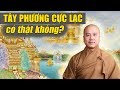 Thế giới Tây Phương Cực Lạc có thật hay không? - Vấn đáp Thầy Thích Pháp Hoà