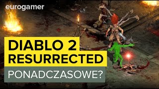 Diablo 2: Resurrected - lepsze niż Diablo 3?